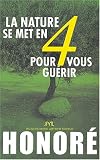 La nature se met en 4 pour vous gu�rir