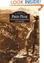 Pikes Peak:  Adventurers,  Communities and Lifestyles  (CO)  (Images of America)