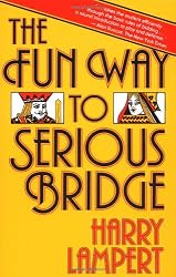 The Fun Way to Serious Bridge