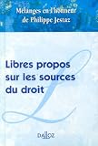 Revue Dalloz-Sirey  / Libres propos sur les sources du droit : Mélanges en l'honneur de Philippe Jestaz
