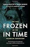 Frozen in Time: The Fate of the Franklin Expedition