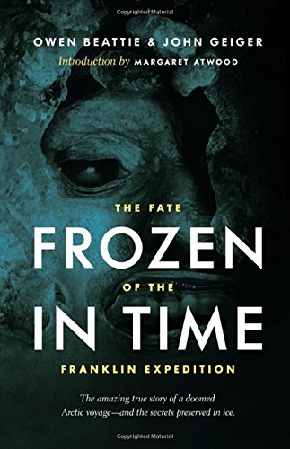 frozen in time the fate of the franklin expedition