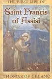 Thomas of Celano`s First Life of St. Francis of Assisi