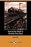 Around the World in Seventy-Two Days (Dodo Press)