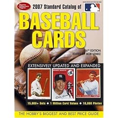 Standard Catalog of Baseball Cards 2007: The Hobby's Biggest And Best Price Guide