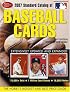 Standard Catalog of Baseball Cards 2007: The Hobby's Biggest And Best Price Guide (Standard Catalog of Baseball Cards)