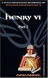 Henry VI (Arkangel Complete Shakespeare)