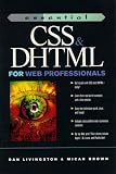 Essential CSS and DHTML for Web Professionals (Essential Series)