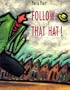 Follow That Hat
