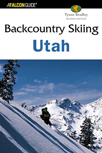 Backcountry Skiing Utah, 2nd (Backcountry Skiing Series)