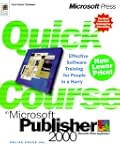 Quick Course in Microsoft Publisher 2000