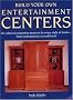 Build Your Own Entertainment Centres
