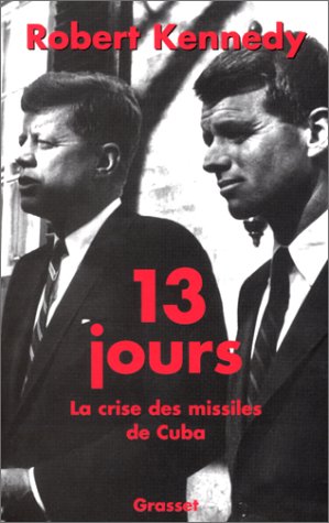 13 jours : la crise des missiles de Cuba