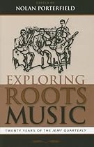 Exploring Roots Music, Twenty Years of the JEMF Quarterly