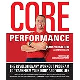 core performance the revolutionary workout program to transform your body and your life