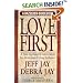 Love First: A New Approach to Intervention for Alcoholism and Drug Addiction (A Hazelden Guidebook) (Hezelden Guidebook)