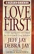 Love First: A New Approach to Intervention for Alcoholism and Drug Addiction (A Hazelden Guidebook) (Hezelden Guidebook)