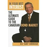 In Your Best Interest: The Ultimate Guide to the Canadian Bond Market