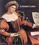 Lorenzo Lotto: Rediscovered Master of the Renaissance