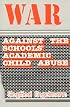 War Against Schools: Academic Child Abuse
