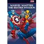The British Invasion: v. 1 (Marvel Masters): v. 1 (Marvel Masters)