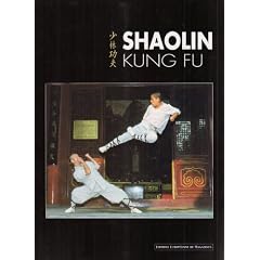 Shaolin Kung-Fu (�dition bilingue fran�ais/anglais)
