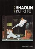 Shaolin Kung-Fu (�dition bilingue fran�ais/anglais)