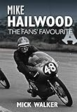 Mike Hailwood : the fans' favourite