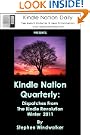 Kindle Nation Quarterly, Winter 2011: Dispatches from the Kindle Revolution Kindle Nation Quarterly, Winter 2011: Dispatches from the Kindle Revolution