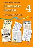 Grammar success : raising writing standards. 4, Teacher's guide