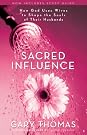 Sacred Influence: How...