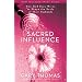 Sacred Influence: How God Uses Wives to Shape the Souls of Their Husbands