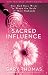 Sacred Influence: How God Uses Wives to Shape the Souls of Their Husbands