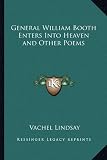 General William Booth Enters Into Heaven and Other Poems