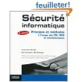 S�curit� informatique : Principes et m�thodes � l'usage des DSI, RSSI et administrateurs