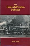 The Padarn and Penrhyn Railways and their associated systems