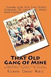 That Old Gang of Mine: Anecdotes and Tales from the Old Neighborhood, Lawrence - My Hometown