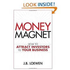 Money Magnet: How to Attract Investors to Your Business