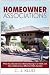 Homeowner Associations: What You Should Know Before Buying in an HOA and How to Become an Effective HOA Member