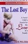 The Lost Boy: A Foster Child's Search for the Love of a Family