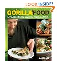 Gorilla Food: Living and Eating Organic, Vegan, and Raw