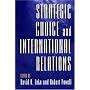 Strategic Choice and International Relations by David A. Lake
