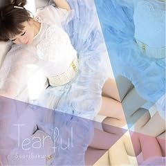 ave;new feat.佐倉紗織 2nd solo album 「Tearful」 / 佐倉紗織