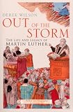 Out of the Storm: The Life of Martin Luther