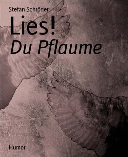 Lies!: Du Pflaume (German Edition)