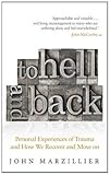 To hell and back : personal experiences of trauma and how we recover and move on