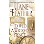 To Wed a Wicked Prince