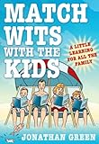 Match wits with the kids : a little learning for all the family