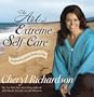 The Art of Extreme Self-Care: Transform Your Life One Month at a Time