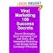 Viral Marketing 100 Success Secrets- Secret Strategies, Buzz Marketing Tips and Tricks, and Interactive Marketing: 100 Simple Online Campaign Principles